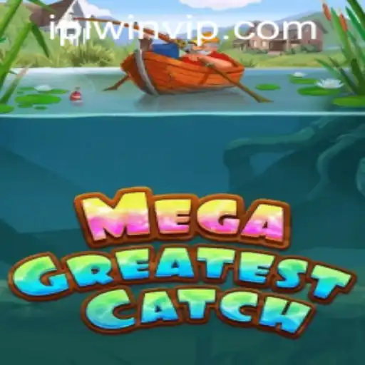 MegaGreatestCatch: Dive into the Thrilling World of Gaming