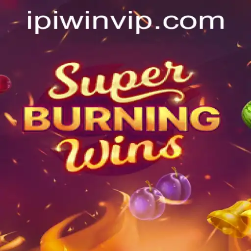Exploring SuperBurningWins: A Timeless Slot Game Experience With Ipiwin PH Login